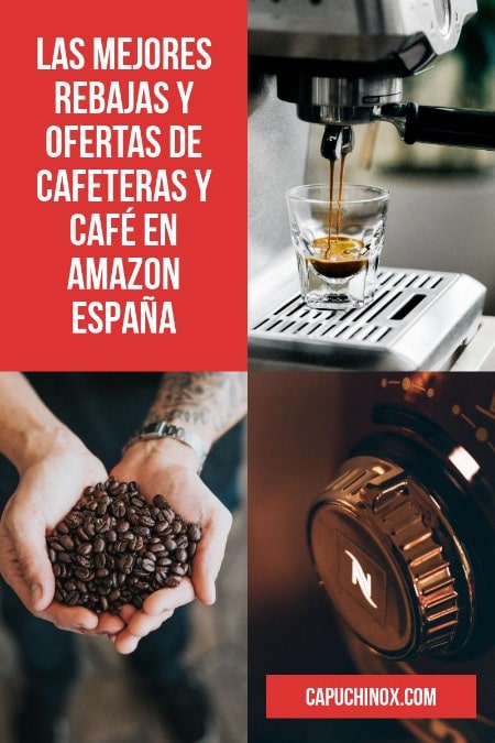 Las mejores rebajas y ofertas de cafeteras y café (Amazon España) 
