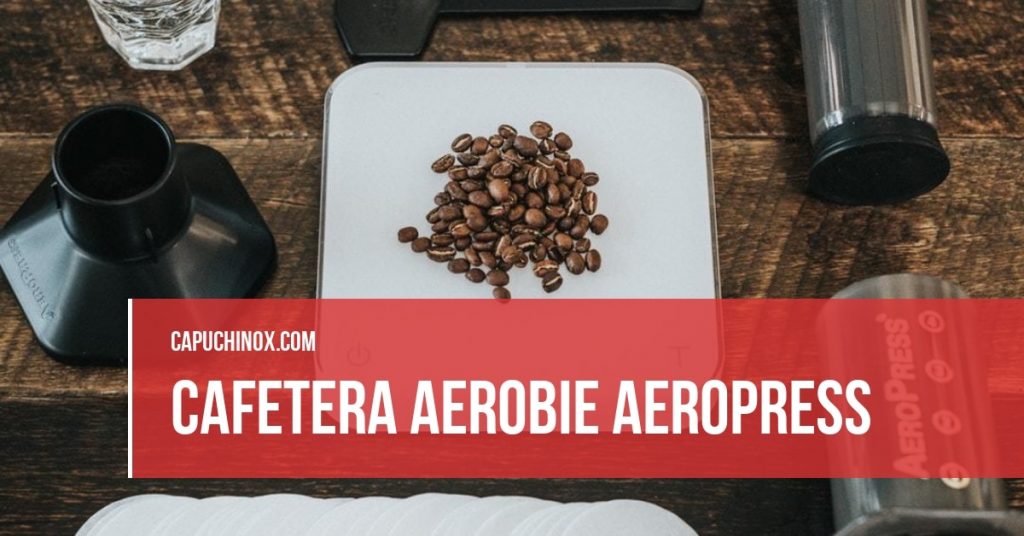 Dónde comprar al mejor precio la cafetera  Aerobie Aeropress y todo lo que necesitas saber sobre ella