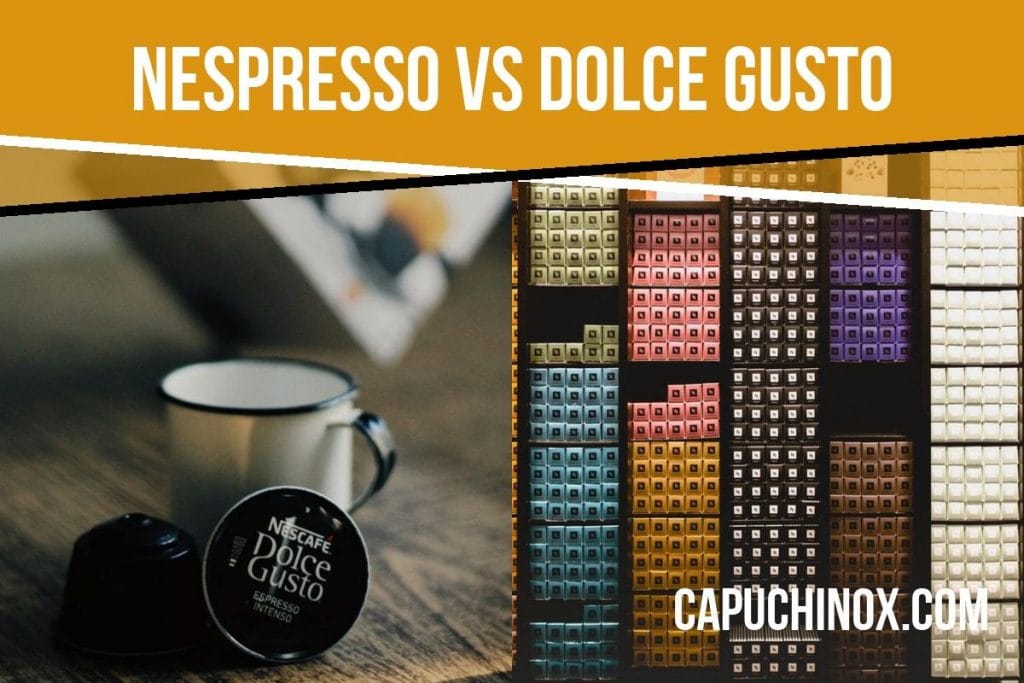 Nespresso vs Dolce Gusto: comparativa de cafeteras de cápsulas de café (Nestlé)