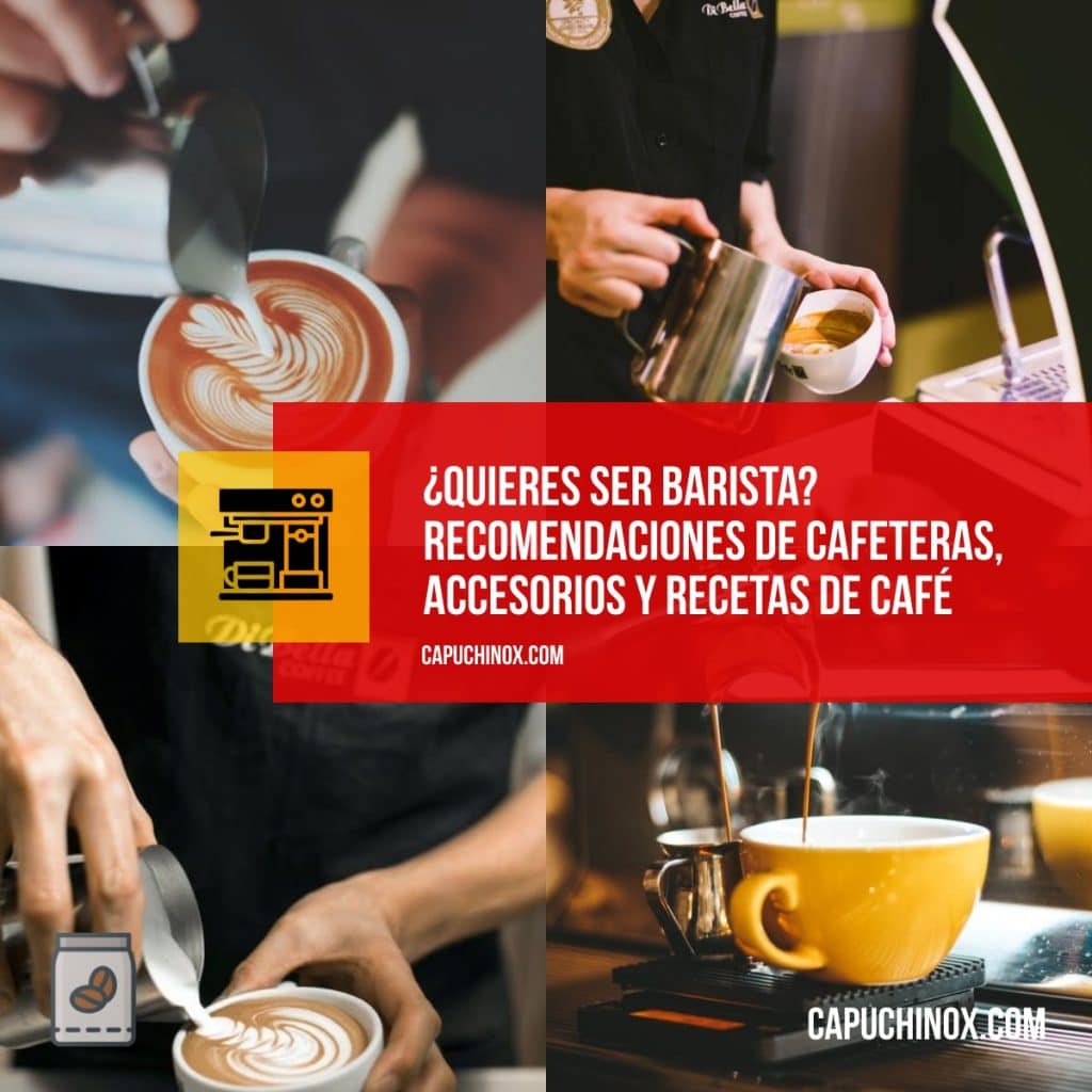 ¿Quieres ser barista? Recomendaciones de cafeteras,  accesorios y recetas de café