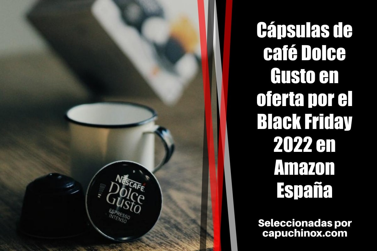 Cápsulas de café Dolce Gusto en oferta por el Black Friday 2022 en Amazon España